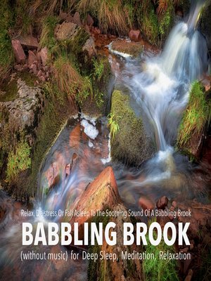 cover image of Babbling Brook (without music) for Deep Sleep, Meditation, Relaxation